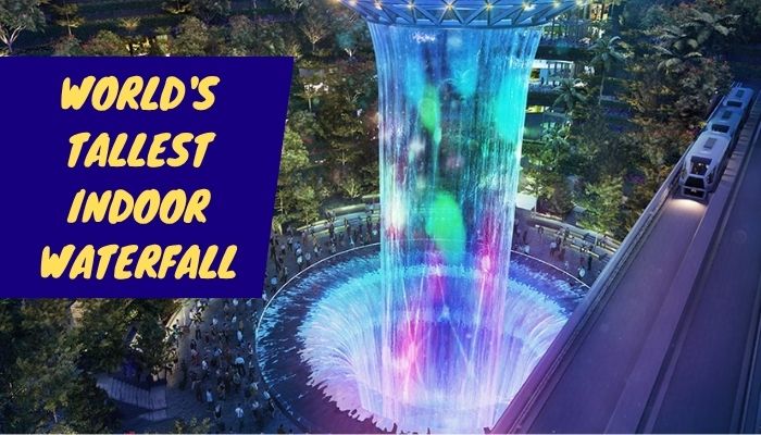 World's Tallest Indoor Waterfall