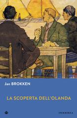 Jan Brokken – La scoperta dell’Olanda (2025)