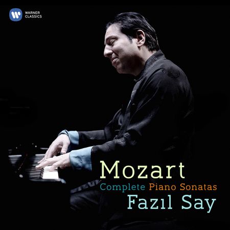 Fazil Say - Mozart: Complete Piano Sonatas (2016) [Hi-Res]