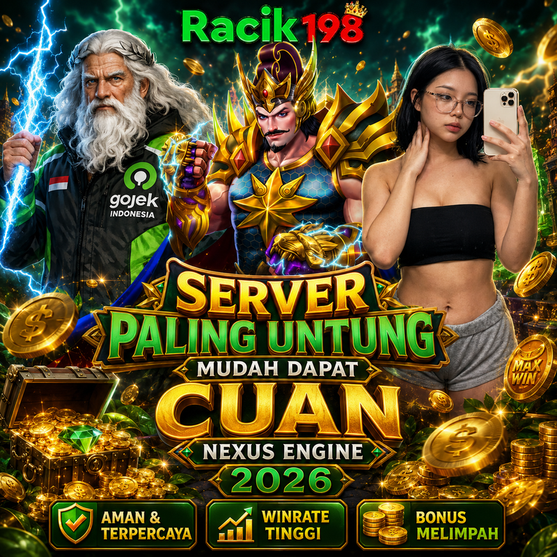 RACIK198 - Server Paling Untung Mudah Dapat Cuan Nexus Engine 2026