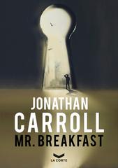 Jonathan Carroll – Mr. Breakfast (2020)