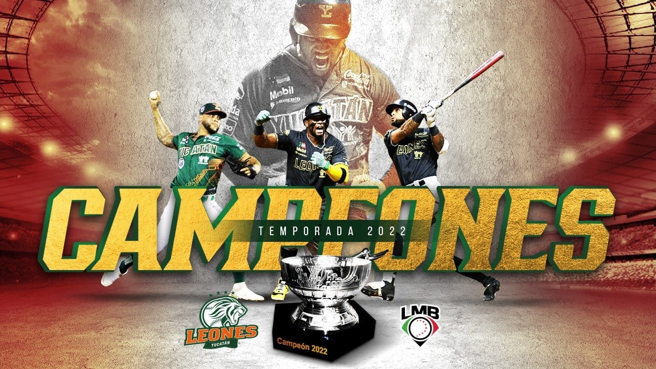 Leones de Yucatán, campeones de la LMB 2022