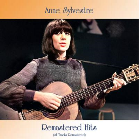 Anne Sylvestre - Remastered hits (All Tracks Remastered) (2021)