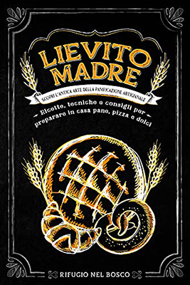 Rifugio nel Bosco - Lievito madre