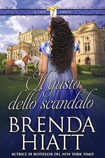Brenda Hiatt - Il club Seven Saints 03. Il gusto dello scandalo (2020)