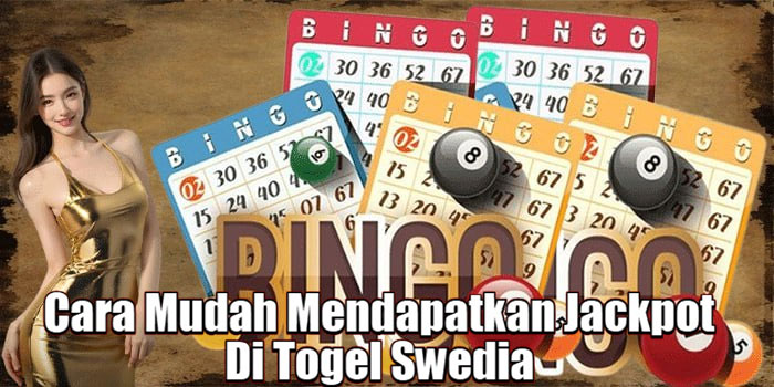 Cara Mudah Mendapatkan Jackpot Di Togel Swedia