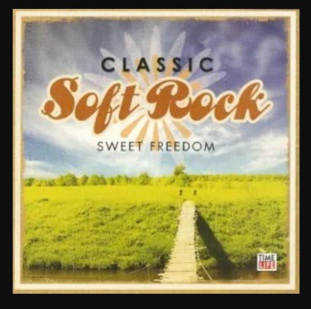 cfe8aa00 9b46 4316 976d e176640a5ded - VA - Classic Soft Rock - Sweet Freedom (2007)