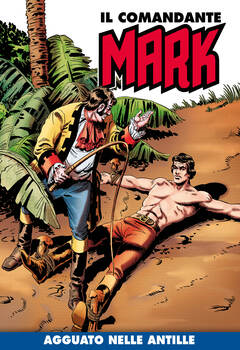 Il Comandante Mark a colori 096 - Agguato nelle Antille (2022)