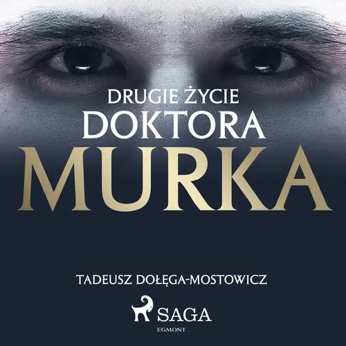 Tadeusz Dołęga Mostowicz - Drugie życie doktora Murka (2019)