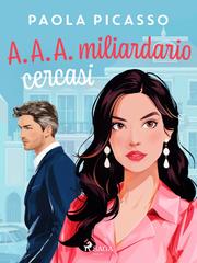 Paola Picasso – A.A.A. miliardario cercasi (2026)