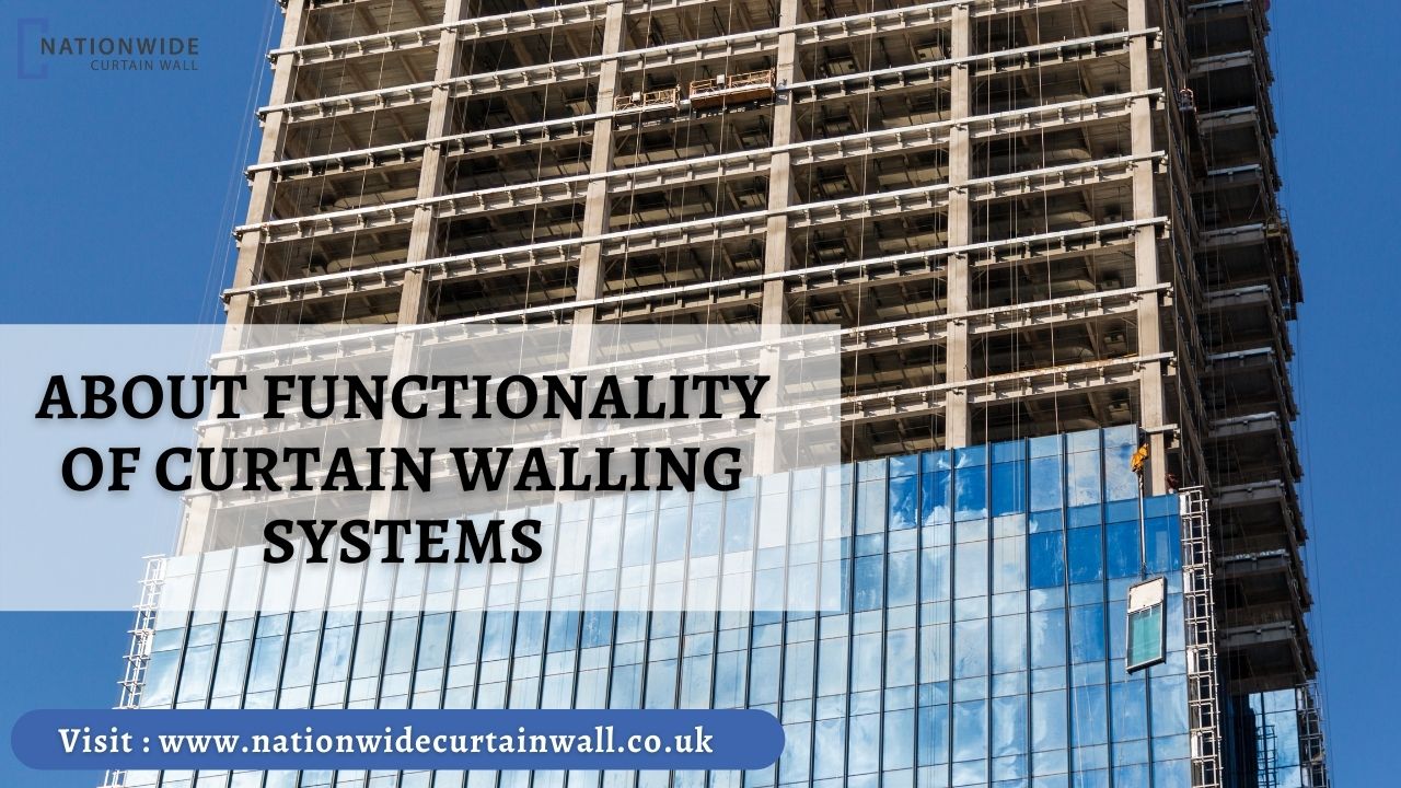 About functionality of Curtain Walling Systems (1)