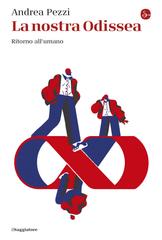 Andrea Pezzi – La nostra odissea. Ritorno all’umano (2026)