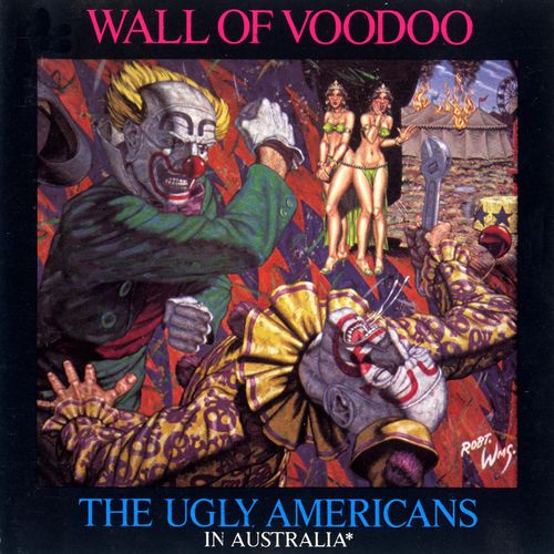 Wall of Voodoo - The Ugly Americans In Australia [Album] (I.R.S. Records, 2009) .mp3 -320 Kbps