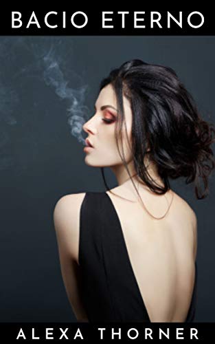 Alexa Thorner – Bacio eterno (2021)