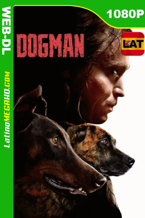 Dogman (2024) Latino HD AMZN WEB-DL 1080P LIGERO ()