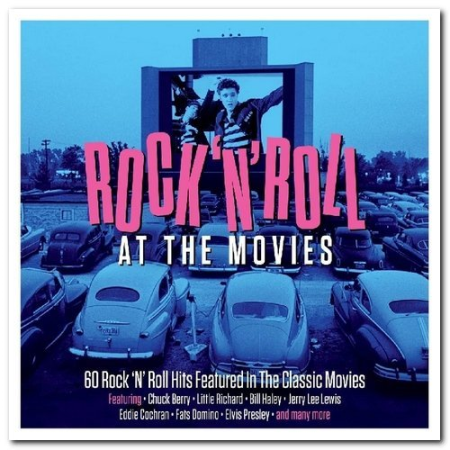 VA   Rock 'N' Roll At The Movies: 60 Rock 'N' Roll Hits Featured In The Classic Movies (2019)