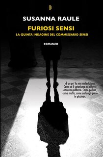 Susanna Raule - Furiosi Sensi. Commissario Sensi Vol. 5 (2024)