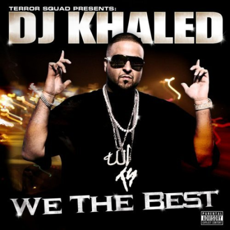 DJ Khaled   We The Best (2007)