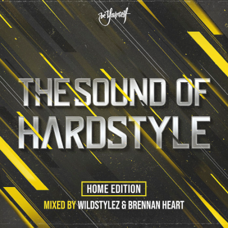 VA - The Sound of Hardstyle Home Edition: Mixed by Wildstylez & Brennan Heart (2020)