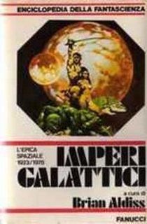AA.VV.  (a cura di Brian Aldiss) - L'epica spaziale 1923/1978. Imperi galattici  (1978)