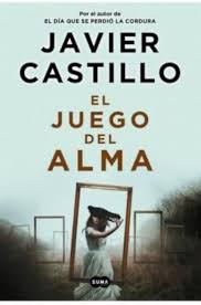 EL JUEGO DEL ALMA, JAVIER CASTILLO