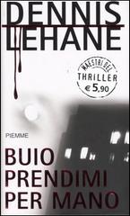 Dennis Lehane – Buio prendimi per mano (2001)