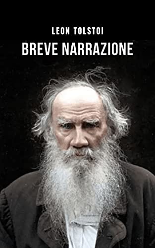 León Tolstoi – Breve narrazione. Antologia (2021)