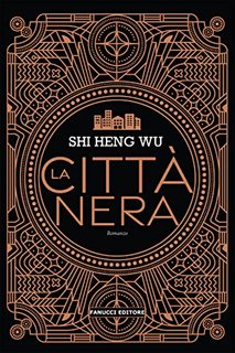 Shi Heng Wu - La città nera (2021)