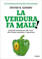 Steven R. Gundry – La verdura fa male! (2018)
