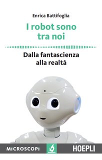 Enrica Battifoglia - I robot sono tra noi (2016)
