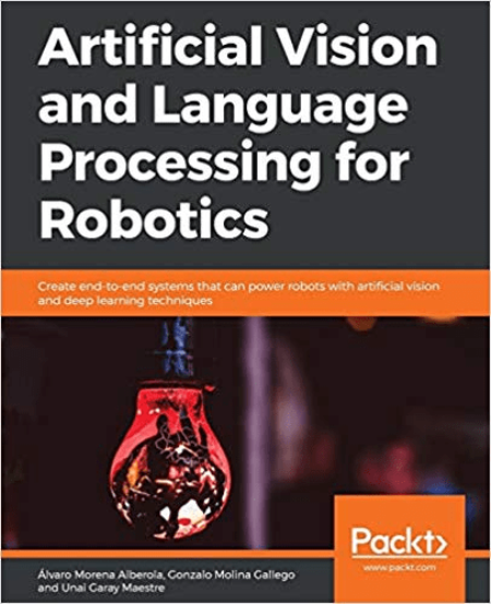 Artificial Vision and Language Processing for Robotics (true PDF)