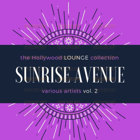 Various Artists - Sunrise Avenue (The Hollywood Lounge Collection) Vol 2 (2021)