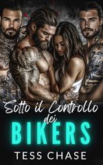 Tess Chase – I Bikers Fuorilegge Vol. 4. Sotto il Controllo dei Bikers (2026)