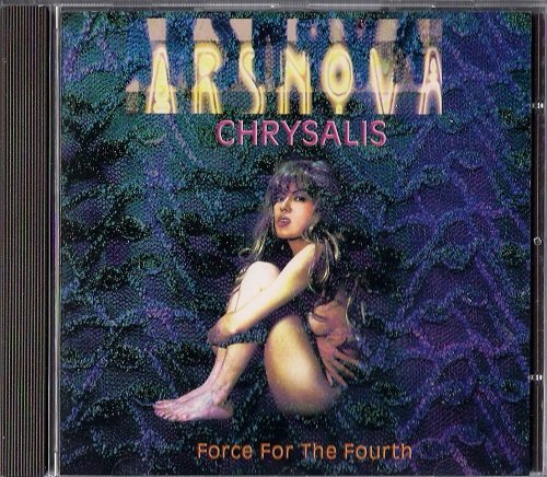 Ars Nova - Chrysalis- Force For The Fourth (2005) Lossless