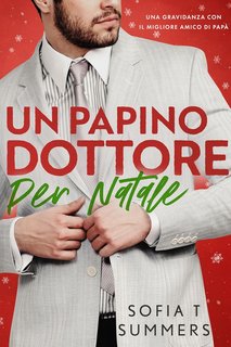 Sofia T Summers - Forbidden Temptations Vol. 15. Un Papino Dottore Per Natale (2023)
