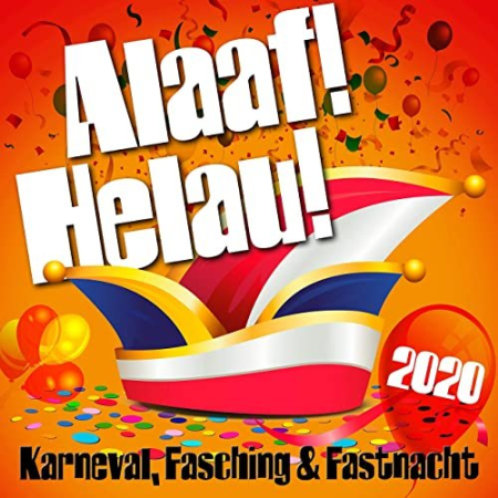 VA - Alaaf! Helau! Karneval, Fasching & Fastnacht 2020 (2020)