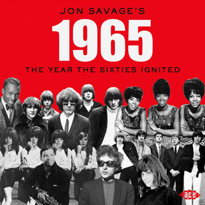 Various Artists - Jon Savage's 1965 The Year The Sixties Ignited (2018) [2CD]