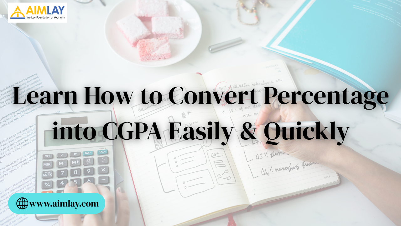 Learn How to Convert Percentage into CGPA Easily & Quickly