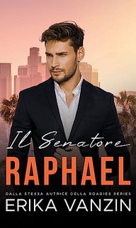 Erika Vanzin - Il Senatore: Raphael (2023)