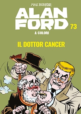 Alan Ford A Colori 73 - Il Dottor Cancer (Agosto 2020)