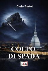 Carlo Bertot – Colpo di spada (2026)