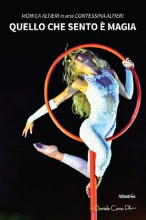 Contessina Altieri (Monica Altieri) – Quello che sento è magia (2022)
