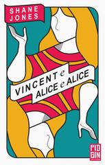 Shane Jones – Vincent e Alice e Alice (2020)