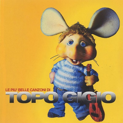 Topo Gigio - Le più belle canzoni di Topo Gigio (1996) .mp3 - 320 kbps