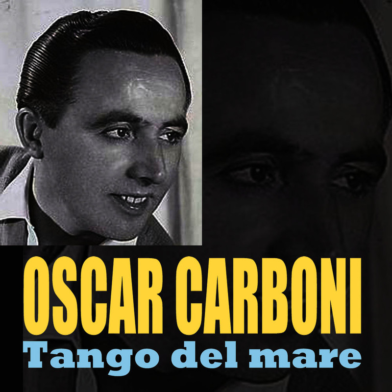 Oscar Carboni - Tango del mare (Raccolta, Replay Music, 2011) mp3 320 Kbps