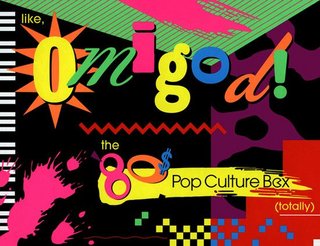 Like, Omigod! The '80s Pop Culture Box (Totally) [7CD] (2002) .Flac