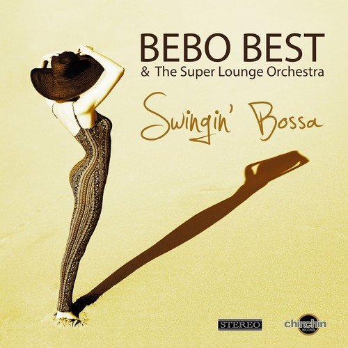 Bebo Best & The Super Lounge Orchestra - Swingin' Bossa (2018) 320 KBPS