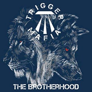 Trigger Mafia - The Brotherhood (2021).mp3 - 320 Kbps