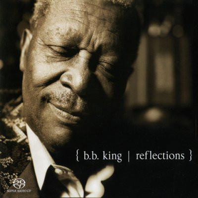 B.B. King - Reflections (2003) {Hi-Res SACD Rip}