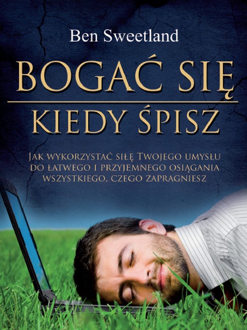 Bogać Się Kiedy Śpisz - Ben Sweetland
